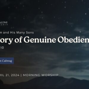 The Glory of Genuine Obedience (Genesis 22:1-10)