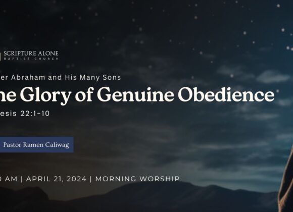 The Glory of Genuine Obedience (Genesis 22:1-10)